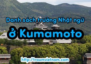 Danh sách những trường Nhật ngữ ở Kumamoto Nhật Bản